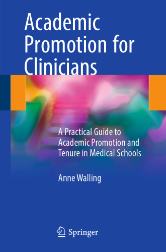  Academic Promotion for Clinicians: A Practical Guide to Academic Promotion and Tenure in Medical Schools