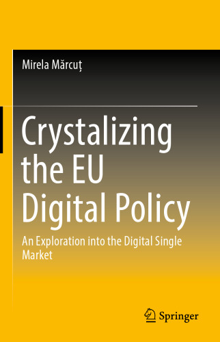  Crystalizing the EU Digital Policy: An Exploration into the Digital Single Market