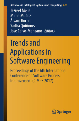 Trends and Applications in Software Engineering: Proceedings of the 6th International Conference on Software Process Improvement (CIMPS 2017)