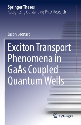  Exciton Transport Phenomena in GaAs Coupled Quantum Wells