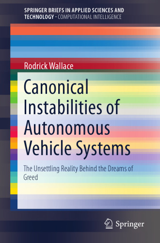  Canonical Instabilities of Autonomous Vehicle Systems: The Unsettling Reality Behind the Dreams of Greed