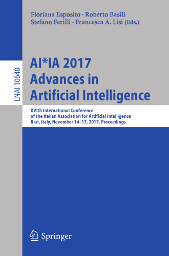 AI*IA 2017 Advances in Artificial Intelligence: XVIth International Conference of the Italian Association for Artificial Intelligence, Bari, Italy, November 14-17, 2017, Proceedings