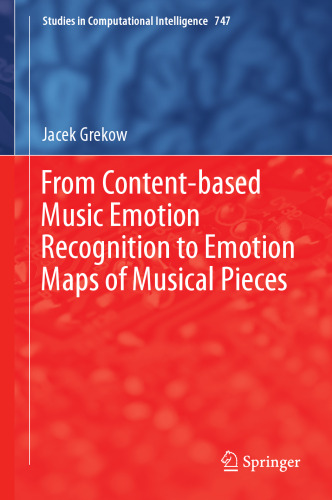  From Content-based Music Emotion Recognition to Emotion Maps of Musical Pieces