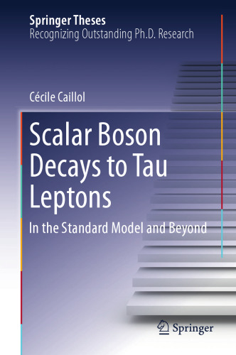  Scalar Boson Decays to Tau Leptons: in the Standard Model and Beyond