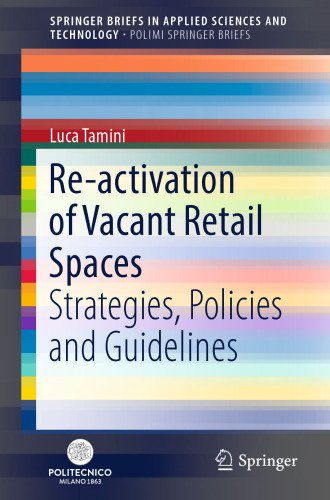  Re-activation of Vacant Retail Spaces: Strategies, Policies and Guidelines