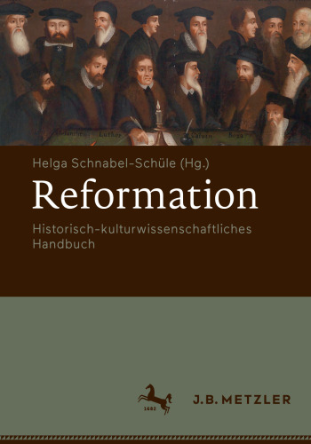  Reformation: Historisch-kulturwissenschaftliches Handbuch