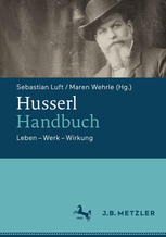Husserl-Handbuch: Leben – Werk – Wirkung