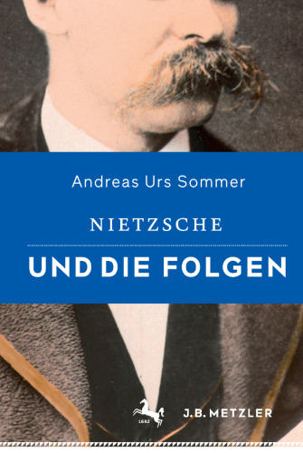  Nietzsche und die Folgen