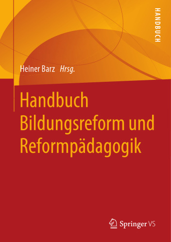  Handbuch Bildungsreform und Reformpädagogik