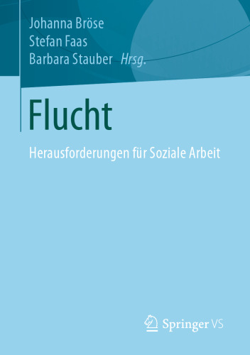 Flucht: Herausforderungen für Soziale Arbeit