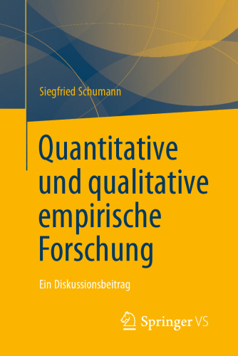 Quantitative und qualitative empirische Forschung: Ein Diskussionsbeitrag