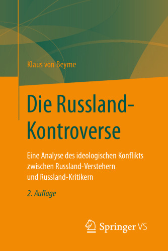 Die Russland-Kontroverse: Eine Analyse des ideologischen Konflikts zwischen Russland-Verstehern und Russland-Kritikern