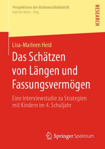 Das Schätzen von Längen und Fassungsvermögen: Eine Interviewstudie zu Strategien mit Kindern im 4. Schuljahr