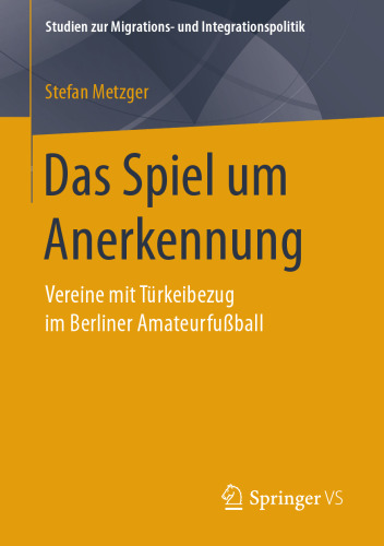 Das Spiel um Anerkennung: Vereine mit Türkeibezug im Berliner Amateurfußball