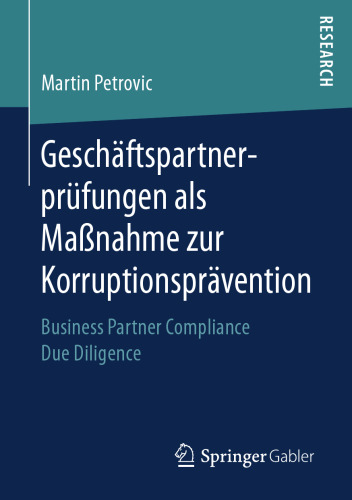  Geschäftspartnerprüfungen als Maßnahme zur Korruptionsprävention: Business Partner Compliance Due Diligence