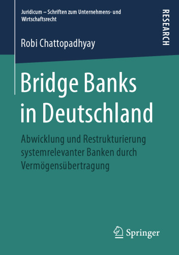  Bridge Banks in Deutschland: Abwicklung und Restrukturierung systemrelevanter Banken durch Vermögensübertragung