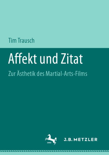  Affekt und Zitat: Zur Ästhetik des Martial-Arts-Films