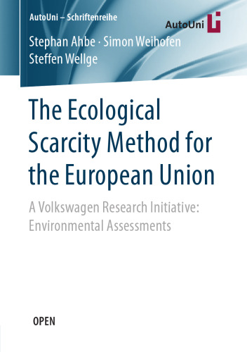 The Ecological Scarcity Method for the European Union: A Volkswagen Research Initiative: Environmental Assessments