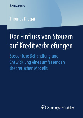  Der Einfluss von Steuern auf Kreditverbriefungen: Steuerliche Behandlung und Entwicklung eines umfassenden theoretischen Modells