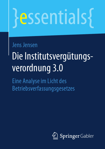  Die Institutsvergütungsverordnung 3.0: Eine Analyse im Licht des Betriebsverfassungsgesetzes