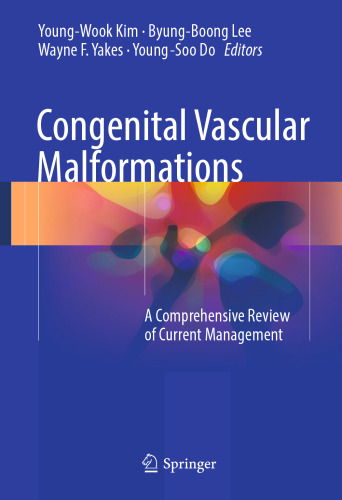 Congenital Vascular Malformations: A Comprehensive Review of Current Management