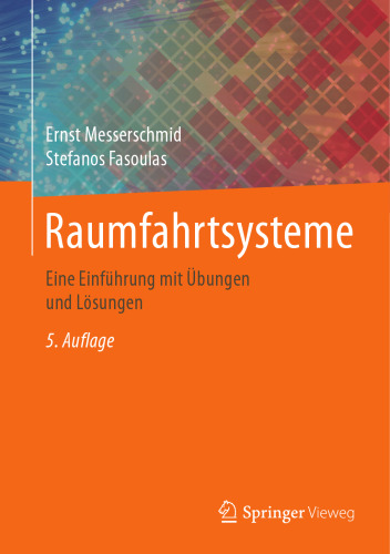Raumfahrtsysteme: Eine Einführung mit Übungen und Lösungen