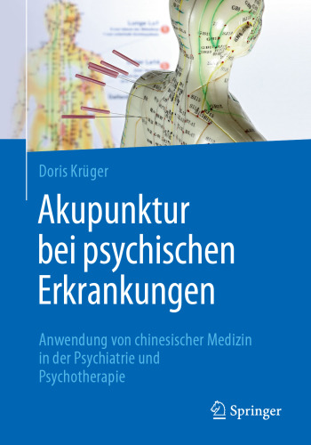  Akupunktur bei psychischen Erkrankungen: Anwendung von chinesischer Medizin in der Psychiatrie und Psychotherapie