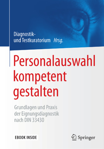  Personalauswahl kompetent gestalten: Grundlagen und Praxis der Eignungsdiagnostik nach DIN 33430