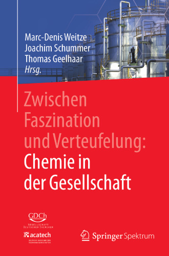 Zwischen Faszination und Verteufelung: Chemie in der Gesellschaft
