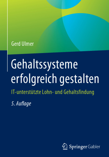  Gehaltssysteme erfolgreich gestalten: IT-unterstützte Lohn- und Gehaltsfindung