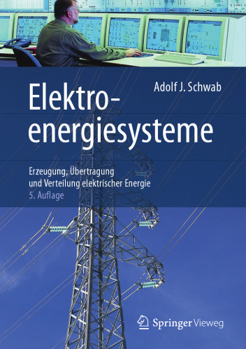  Elektroenergiesysteme: Erzeugung, Übertragung und Verteilung elektrischer Energie