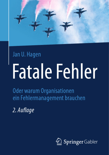  Fatale Fehler: Oder warum Organisationen ein Fehlermanagement brauchen
