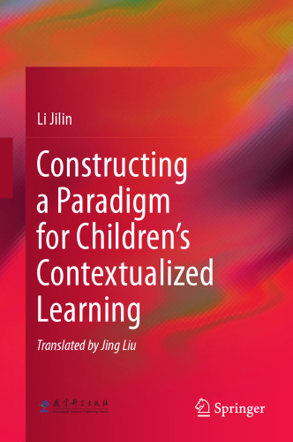  Constructing a Paradigm for Children’s Contextualized Learning