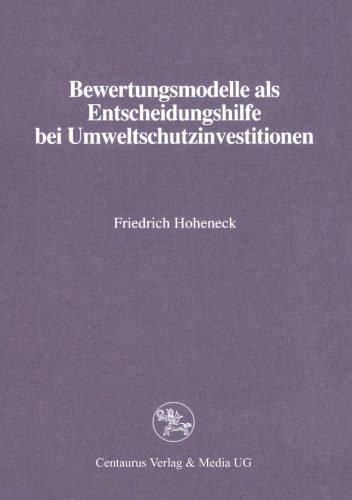 Bewertungsmodelle als Entscheidungshilfe bei Umweltschutzinvestitionen