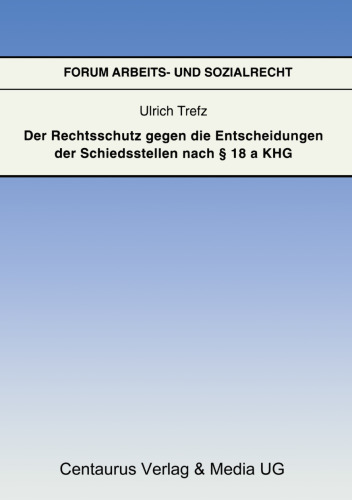 Der Rechtsschutz gegen die Entscheidungen der Schiedsstellen nach § 18 a KHG