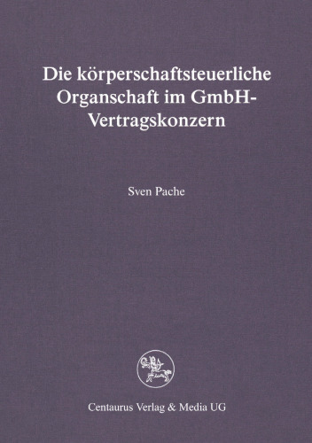 Die körperschaftsteuerliche Organschaft im GmbH-Vertragskonzern