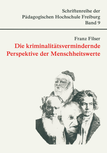 Die kriminalitätsvermindernde Perspektive der Menschheitswerte: Progressive Kriminalsoziologie