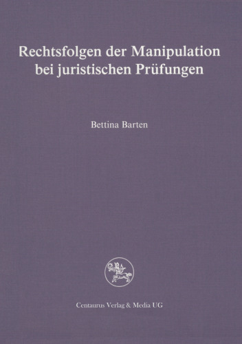 Rechtsfolgen der Manipulation bei juristischen Prüfungen
