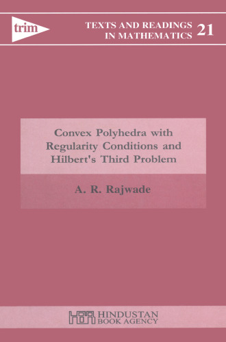 Convex Polyhedra with Regularity Conditions and Hilbert’s Third Problem