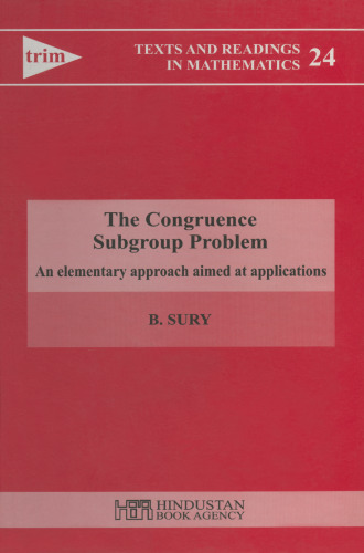  The Congruence Subgroup problem: An elementary approach aimed at applications