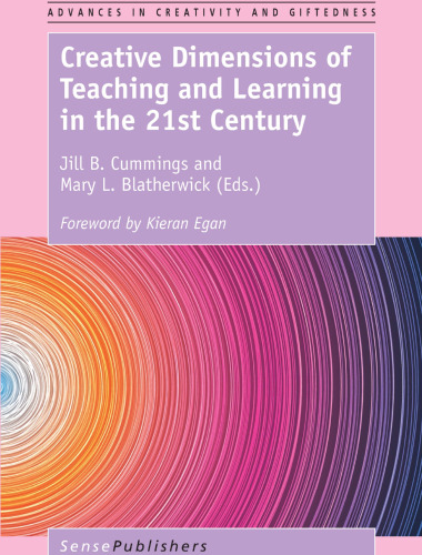  Creative Dimensions of Teaching and Learning in the 21st Century