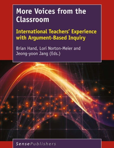  More Voices from the Classroom: International Teachers’ Experience with Argument-Based Inquiry