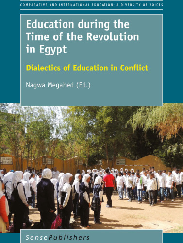  Education during the Time of the Revolution in Egypt: Dialectics of Education in Conflict