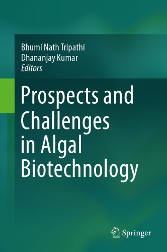  Prospects and Challenges in Algal Biotechnology