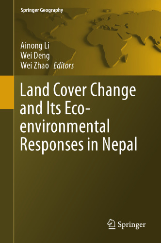  Land Cover Change and Its Eco-environmental Responses in Nepal