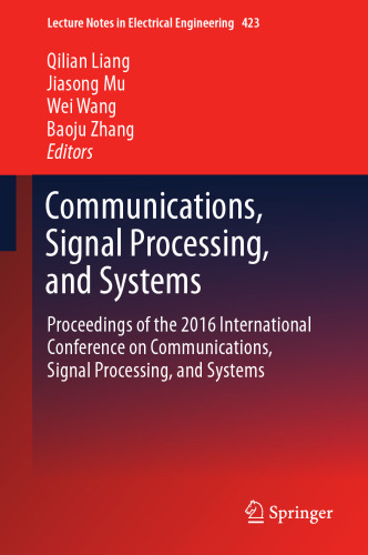  Communications, Signal Processing, and Systems: Proceedings of the 2016 International Conference on Communications, Signal Processing, and Systems