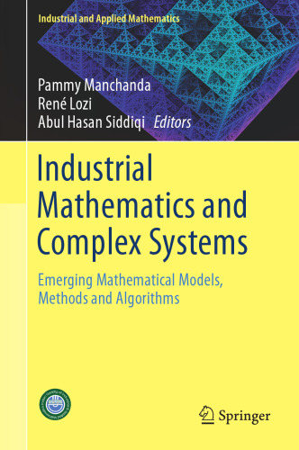  Industrial Mathematics and Complex Systems: Emerging Mathematical Models, Methods and Algorithms