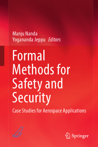  Formal Methods for Safety and Security: Case Studies for Aerospace Applications