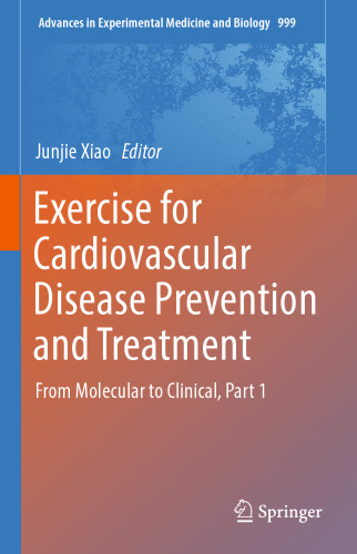 Exercise for Cardiovascular Disease Prevention and Treatment: From Molecular to Clinical, Part 1