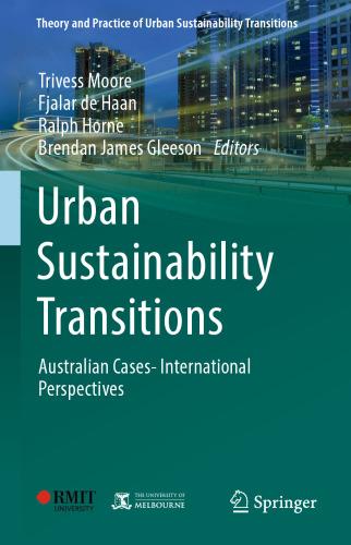 Urban Sustainability Transitions : Australian Cases- International Perspectives